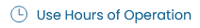 Use Hours Of Operation Button